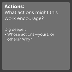 Text that provides prompts for understanding the actions a work invites us to consider. Full transcription in resource information.